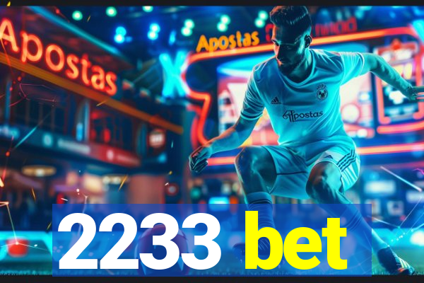 2233 bet